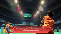 Berita-Olahraga-Terbaru-Cabang-Badminton-Dari-Turnamen-Bergengsi-Dunia
