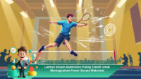 Latihan-Smash-Badminton-Paling-Efektif-Untuk-Meningkatkan-Power-Secara-Maksimal
