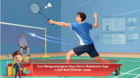 Cara-Mengembangkan-Gaya-Servis-Badminton-Agar-Lebih-Sulit-Ditebak-Lawan
