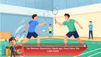 Tips-Bermain-Badminton-Ganda-agar-Kerja-Sama-Tim-Lebih-Solid